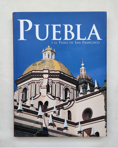 Libro Puebla Y El Paseo De San Francisco