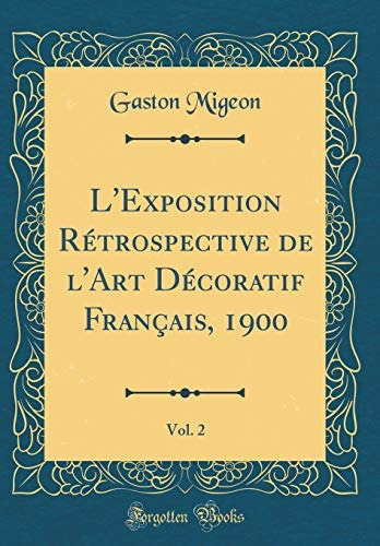 Lexposition Retrospective De Lart Decoratif Francais, 1900, 