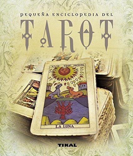 Pequña Enciclopedia Del Tarot - Tikal Ediciones