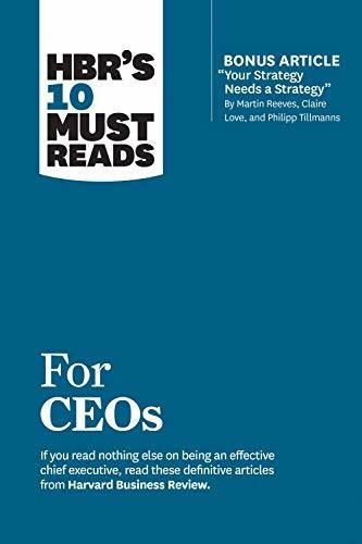 Hbr's 10 Must Reads For Ceos (with Bonus Article  Your Strat