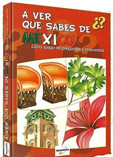 Enciclopedia A Ver Que Sabes De Mexico