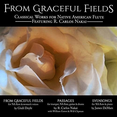 From Graceful Fields - Classical Works For Native American F