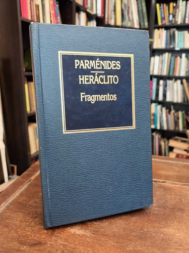 Fragmentos - Heráclito · Parménides · Zenón De Elea · Meliso