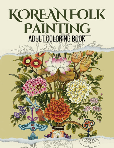 Libro: Korean Folk Painting Adult Coloring Book: Amazing Kor