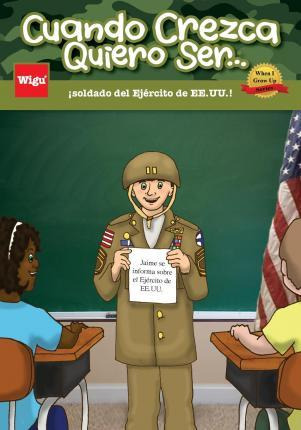 Libro Cuando Crezca Quiero Ser... Soldado Del Ej Rcito De...