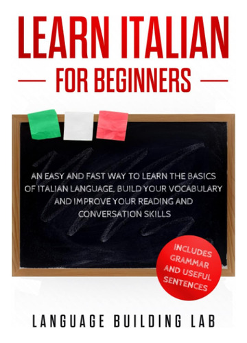 Libro: Learn Italian For Beginners: An Easy And Fast Way To