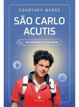 Comprar São Carlo Acutis: Um Santo De Calça Jeans