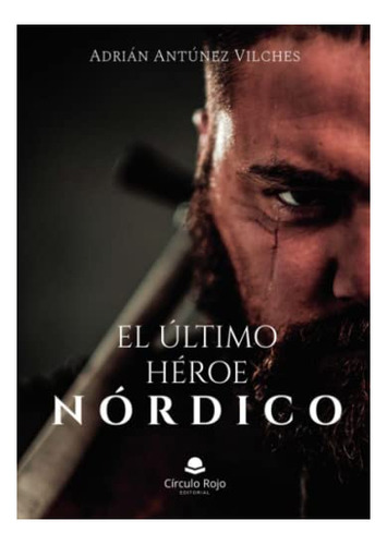 Libro El Último Héroe Nórdico De Adrían Antúnez Vilches