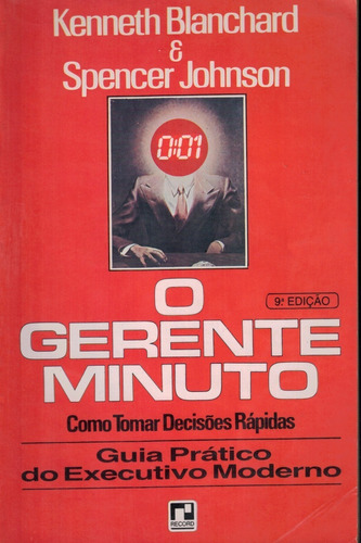 O Gerente Minuto - Como Tomar Decisões Rápidas