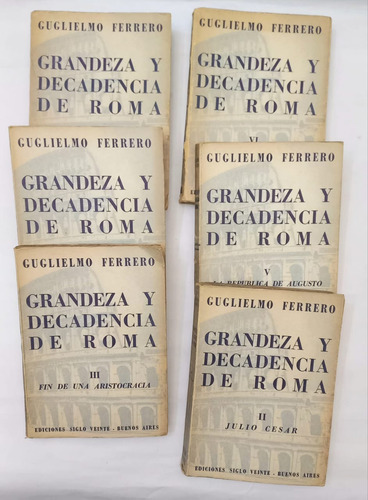 Grandeza Y Decadencia De Roma - Guglielmo Ferrero - 6 Tomos