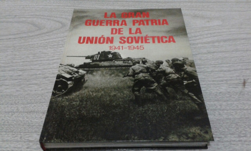 Libro La Gran Guerra Patria De La Unión Soviética 1941-1945