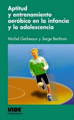 Aptitud Y Entrenamiento Aerobico En La Infancia Y Adolescenc