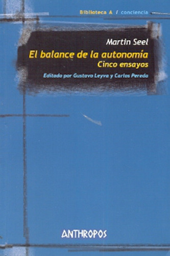 El Balance De La Autonomía, Martin Seel, Anthropos