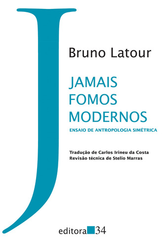 Jamais fomos modernos: Ensaio de antropologia simétrica, de Latour, Bruno. Série Coleção Trans Editora 34 Ltda., capa mole em português, 2019