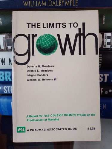 The Limits To Growth: A Report For The Club Of Eines Project