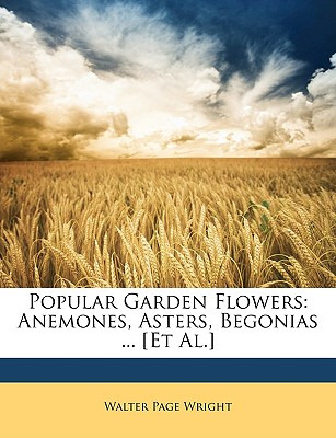 Libro Popular Garden Flowers: Anemones, Asters, Begonias ...