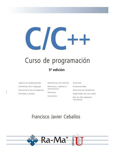 C/c++ Curso De Programación. 5ta Edición, De Ceballos, C. Editorial Ediciones De La U, Tapa Blanda En Español, 2020
