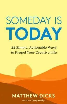 Libro Someday Is Today : 22 Simple, Actionable Ways To Pr...