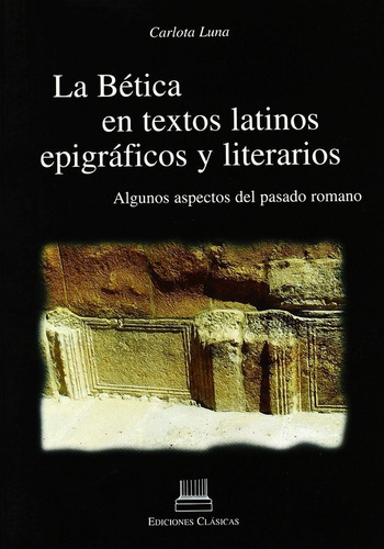Libro Betica En Textos Latinos Epigraficos Y