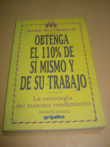 Obtenga El 110% De Si Mismo Y De Su Trabajo Mark Mc Cormack