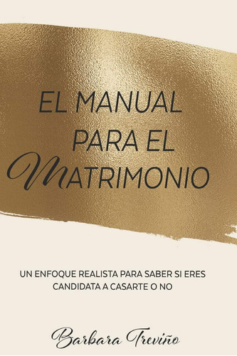 Libro: El Manual Para El Matrimonio: Un Enfoque Realista Par