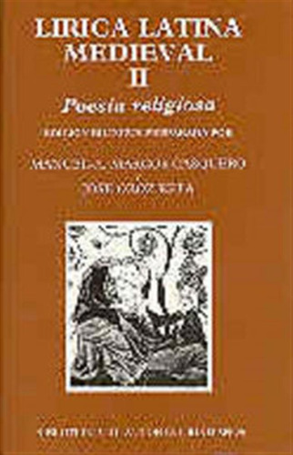 Lirica Latina Medieval, Ii: Poesia Religiosa - Aa,vv,