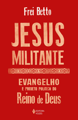 Jesus Militante: Jesus Militante, De Frei Betto., Vol. Não Aplica. Editora Vozes, Capa Mole Em Português