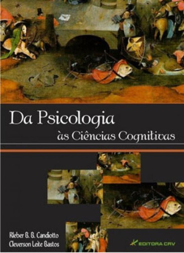 Da psicologia às ciências cognitivas, de BASTOS, CLEVERSON LEITE / CADIOTTO, KLEBER B. B. Editora Crv, capa mole em português