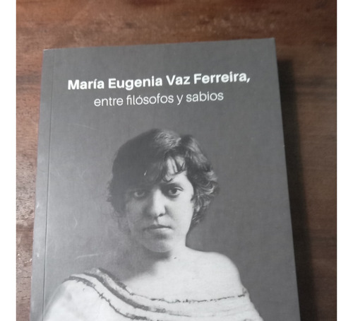 Libro María Eugenia Vaz Ferreira Entre Filósofos Y Sabios