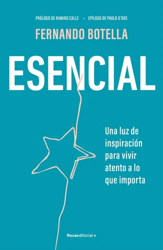 Libro: Esencial. Botella, Fernando. Roca Editorial