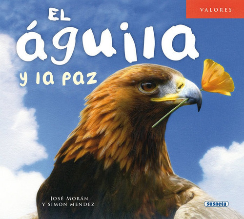 Aguila Y La Paz,el - Moran,jose