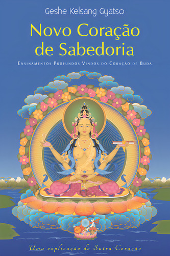 Novo Coração De Sabedoria de Geshe Kelsang Gyatso Editorial Tharpa