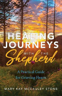 Libro Healing Journeys With The Shepherd : A Practical Gu...