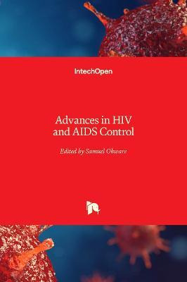Libro Advances In Hiv And Aids Control - Samuel Okware
