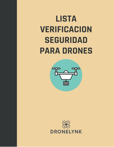 Libro: Lista Verificacion Seguridad Para Drones: Una Plantil
