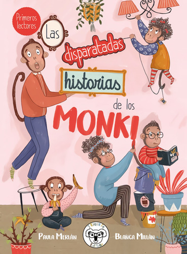 Las Disparatadas Historias De Los Monki - Merlan Paula