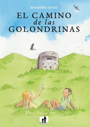 Libro El Camino De Las Golondrinas - Alessandro Locati