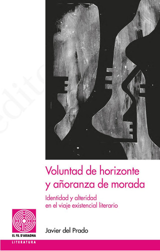 Voluntad De Horizonte Y Aãâoranza De Morada, De Del Prado Biezma, Javier. Editorial Pagès Editors, S.l., Tapa Blanda En Español