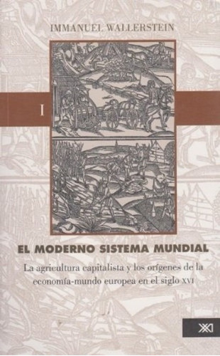 Moderno Sistema Mundial - Wallerstein - Siglo Xxi - Libro