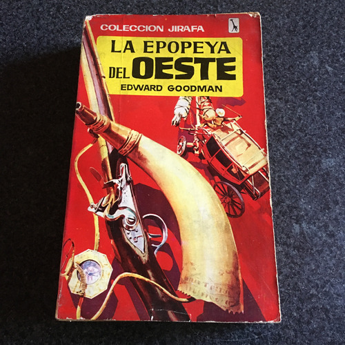 La Epopeya Del Oeste  E. Goodman  Mb Est 1963 España