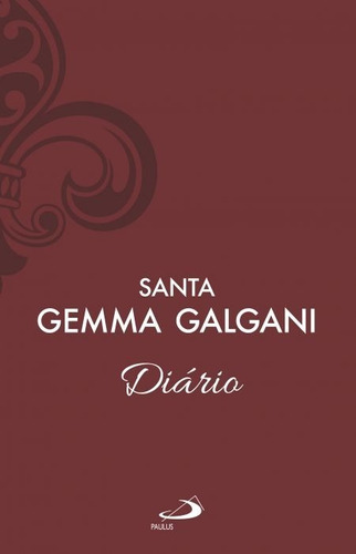 Livro Diário De Santa Gemma Galgani Paulus Editora Capa Dura