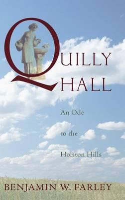 Libro Quilly Hall : An Ode To The Holston Hills - Benjami...