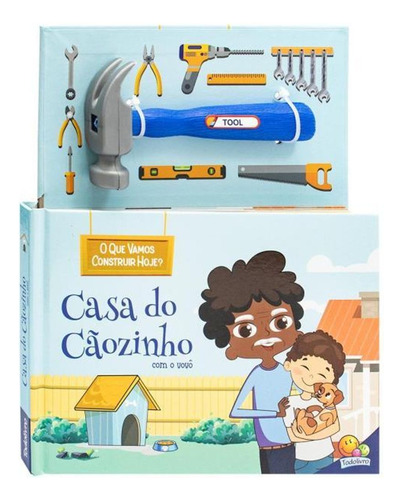 Livro Casa Do Cãozinho Com Vovô - Com Martelo - Todo Livro