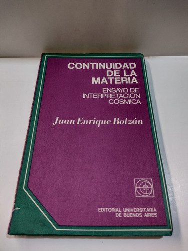 Continuidad De La Materia - Juan Enrique Bolzan - Usado