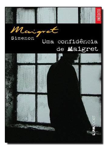 Confidencia De Maigret, Uma - Pocket, De Georges Simenon. Editora L± Em Português