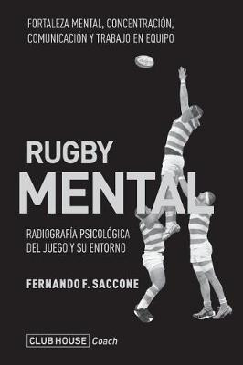Rugby Mental : Radiograf A Psicol Gica Del Juego Y Su Ent...