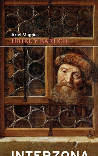 Uriel Y Baruch - Ariel Magnus - Interzona - Libro