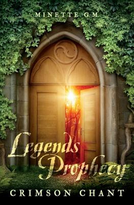 Libro Legends Prophecy: Crimson Chant - G. M., Minette