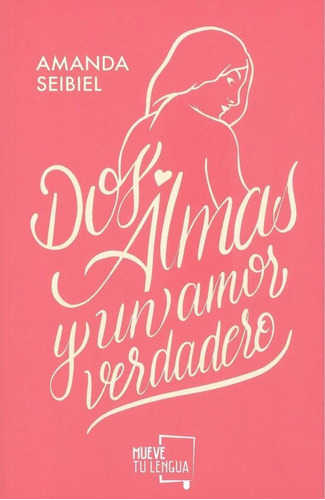 Libro: Dos Almas Y Un Amor Verdadero.. Seibiel, Amanda. Muev