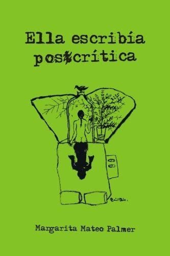 Libro:  Ella Escribía Poscrítica (spanish Edition)